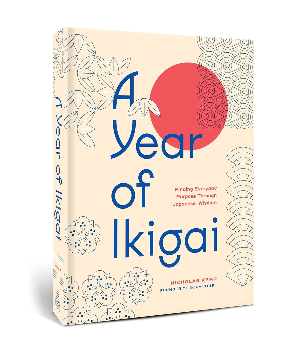 A Year of Ikigai: Finding Everyday Purpose Through Japanese Wisdom